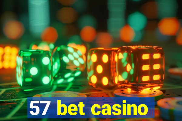 57 bet casino